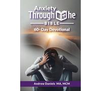 Anxiety Through The Bible: 60-Day Devotional