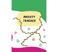 Anxiety Tracker: A way to keep your anxiety in check