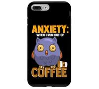 Anxiety: When I Run out of Coffee, Owl & Coffee Funny Humor Carcasa para iPhone 7 Plus/8 Plus