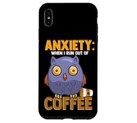 Anxiety: When I Run out of Coffee, Owl & Coffee Funny Humor Carcasa para iPhone XS MAX