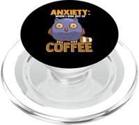 Anxiety: When I Run out of Coffee, Owl & Coffee Funny Humor PopSockets PopGrip para MagSafe