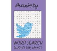 Anxiety Word Search Book: Word search with Easy to Read Print about Anxiety, overcoming Anxiety, and Relaxing your Anxiety and more | 6+9 inches , 110 pages | 50+ Puzzles … Gift for Vacations, Holidays and Free Times