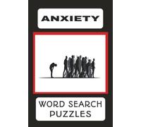 ANXIETY WORD SEARCH PUZZLE BOOK: Word Search for Anxiety Relief
