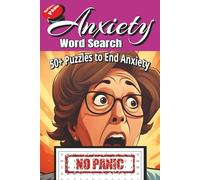 Anxiety Word Search Puzzle Book: Word Search with Easy to Read Print about Anxiety, Mental Wellness, Relaxation and more / 6 x 9 inches, 110 pages / ... for Vacations, Holidays and Free Times