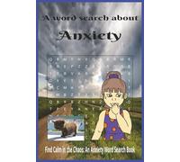 Anxiety Word Search Puzzle Book: Word Searches with Easy to Read Print about Anxiety, Stress, Fear and More | 6x9 inches, 110 pages | 50+ Puzzles ... Gift for Vacations, Holidays and Free Times