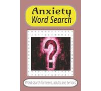 Anxiety Word Search: Word Searches with Easy to Read Print about Anxiety, Worry, Nervous and More|6x9 inches,110 pages|50+ puzzles… Gifts for Vacations, Holidays and Free Times