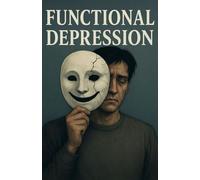 anxiety youth, "The Hidden Smile: Unraveling Functional Depression"