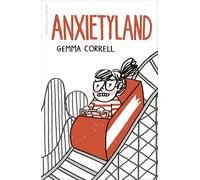 Anxietyland: And Other Adventures in Mental Health