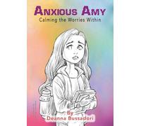 Anxious Amy: Calming the Worries Within