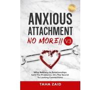 Anxious Attachment No More! V3
