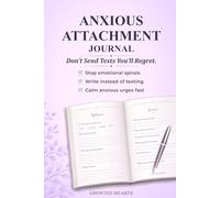 Anxious Attachment Recovery Journal: A No Contact Workbook for Letting go of Emotionally Unavailable Relationships