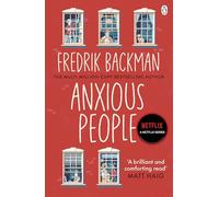 Anxious People: The No. 1 New York Times bestseller, now a Netflix TV Series