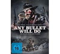 Any Bullet Will Do - Um Gnade muss man flehen [DVD]