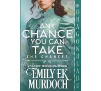 Any Chance You Can Take: A Regency Historical Romance (The Chances)