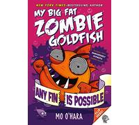 Any Fin Is Possible: My Big Fat Zombie Goldfish: 4