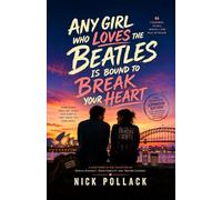 ANY GIRL WHO LOVES THE BEATLES IS BOUND TO BREAK YOUR HEART: (2026 EDITION) (THE SYDNEY LOVE SERIES)
