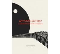 Any Given Monday: Guida pratica per costruire la tua carriera, evitare ambienti tossici e smettere di temere il lunedì