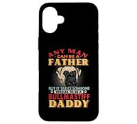 Any Man Can Be A Father Bullmastiff Daddy Funny Dog Lover Carcasa para iPhone 16 Plus