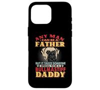 Any Man Can Be A Father Bullmastiff Daddy Funny Dog Lover Carcasa para iPhone 16 Pro Max