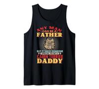 Any Man Can Be A Father Cairn Terrier Daddy Funny Dog Lover Camiseta sin Mangas