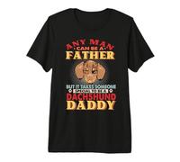Any Man Can Be A Father Dachshund Dog Daddy Funny Dog Lover Camiseta Premium