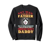 Any Man Can Be A Father Siberian Husky Daddy Funny Dog Lover Sudadera
