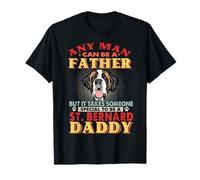 Any Man Can Be A Father St Bernard Daddy Funny Dog Lover Camiseta