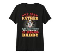 Any Man Can Be A Father St Bernard Daddy Funny Dog Lover Camiseta Premium