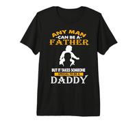 Any Man Can Be Father Someone Special To Be Daddy Fathers Camiseta Premium