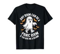 Any Room Can Be A Panic Room If You Give Me A Second - Camiseta