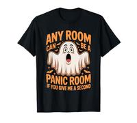 Any Room Can Be A Panic Room If You Give Me A Second - Camiseta