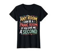 Any Room Can Be A Panic Room If You Give Me A Second - Camiseta gráfica económica, Mujer, Negro, M