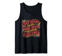 Any Room Can Be A Panic Room If You Give Me A Second- Camiseta sin Mangas
