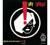 Any Trouble - Girls Are Always Right / No Idea 7"