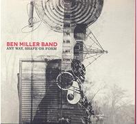 Any Way, Shape or Form by Ben Miller Band