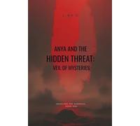 ANYA AND THE HIDDEN THREAT: Veil of Mysteries