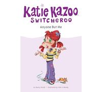 Anyone But Me #1 (Katie Kazoo, Switcheroo)