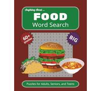 Anything About Food Word Search Puzzle Book: Easy to Read Print Book | 8x10 inches, 130 pages | 60+ Puzzles ... Gift for Vacations, and Holidays