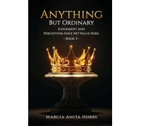 Anything But Ordinary: Judgement and Perception Have No Value Here.
