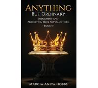 Anything But Ordinary: Judgement and Perception Have No Value Here.