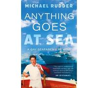 Anything Goes at Sea: A Gay Seafarer’s Memoir