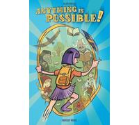 Anything is possible!: A children's novel about self-confidence and inner strength (8-12 years)