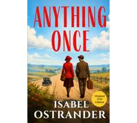 Anything Once: 1920s American Road Adventure with Romance by a Forgotten Female Author HARDCOVER