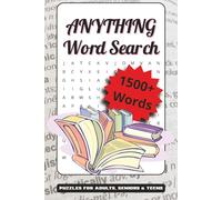 Anything Word Search: 1500+ Unique Words | A Mega Word Search Book of Anything and Everything