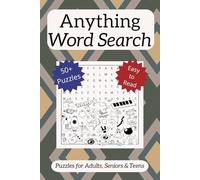 Anything Word Search: Easy-to-Read Word Searches: Explore Fun Themes and More | 6x9 inches, 110 Pages, 50+ Puzzles | Perfect Gift for Vacations, Holidays, and Relaxation