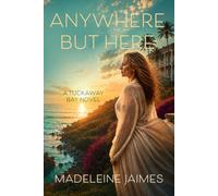 Anywhere But Here: Wren & Willow: 6 (Tuckaway Bay)