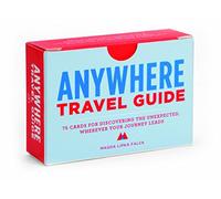 Anywhere - Travel Guide: 75 Cards for Discovering the Unexpected, Wherever Your Journey Leads [Idioma Inglés]