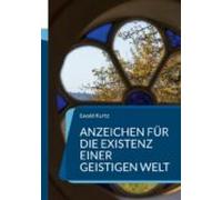 Anzeichen Für Die Existenz Einer Geistigen Welt (ebook)