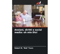 Anziani, diritti e social media: oh mio Dio!