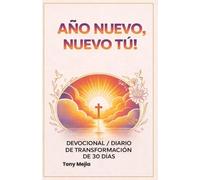 Ao Nuevo, Nueva T!: Diario de Transformacin con Dios de 30 Das: 1